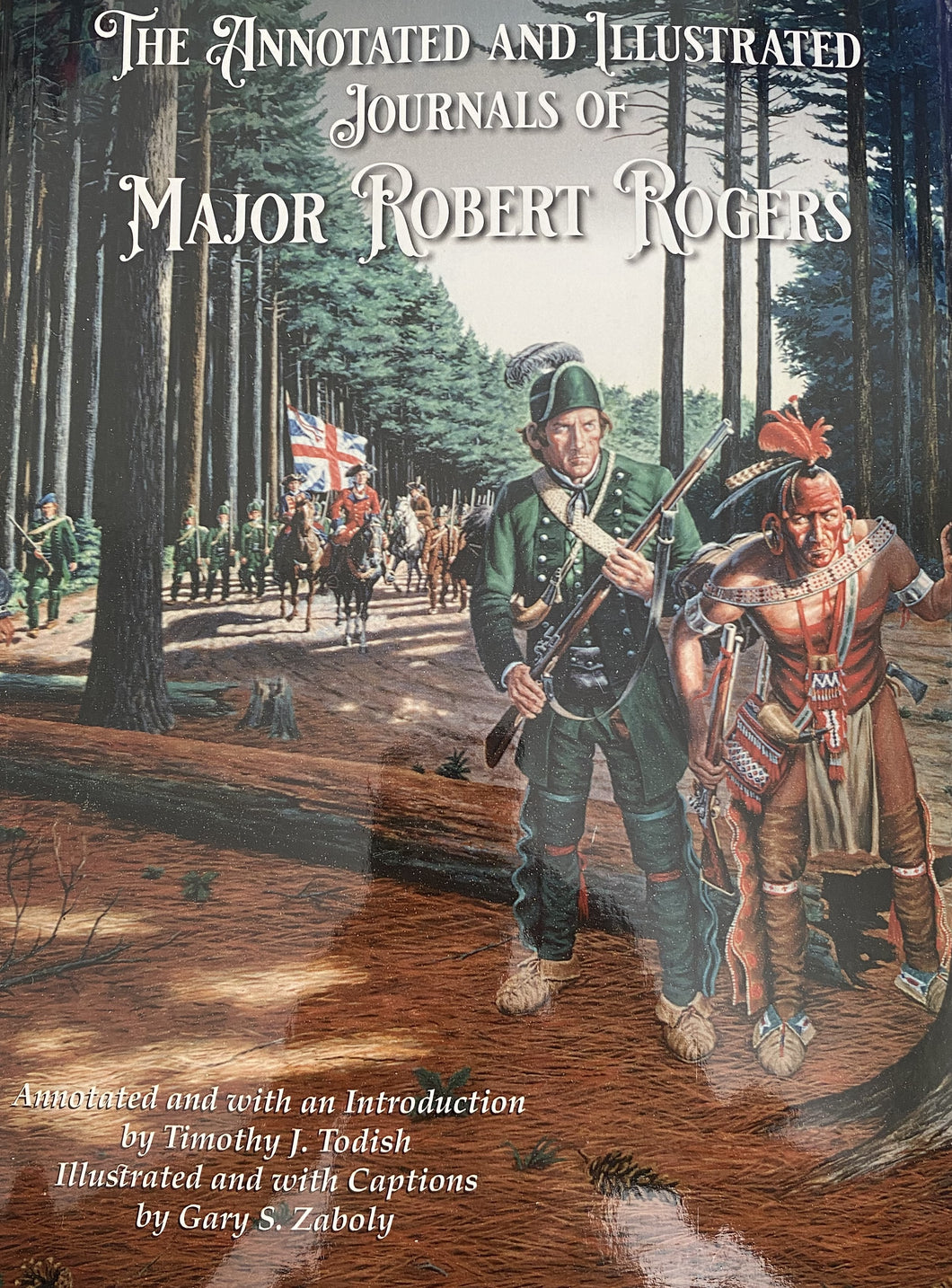 The Annotated and Illustrated Journals of Major Robert Rogers