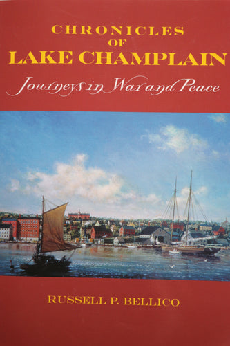 Chronicles of Lake Champlain: Journeys in War and Peace