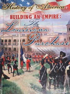 History of America, Building an Empire: The Louisiana Purchase
