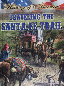 History of America: Traveling the Sante Fe Trail