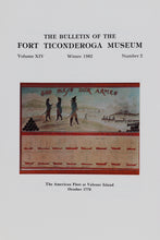 Load image into Gallery viewer, Back Issues of the Fort Ticonderoga Bulletin