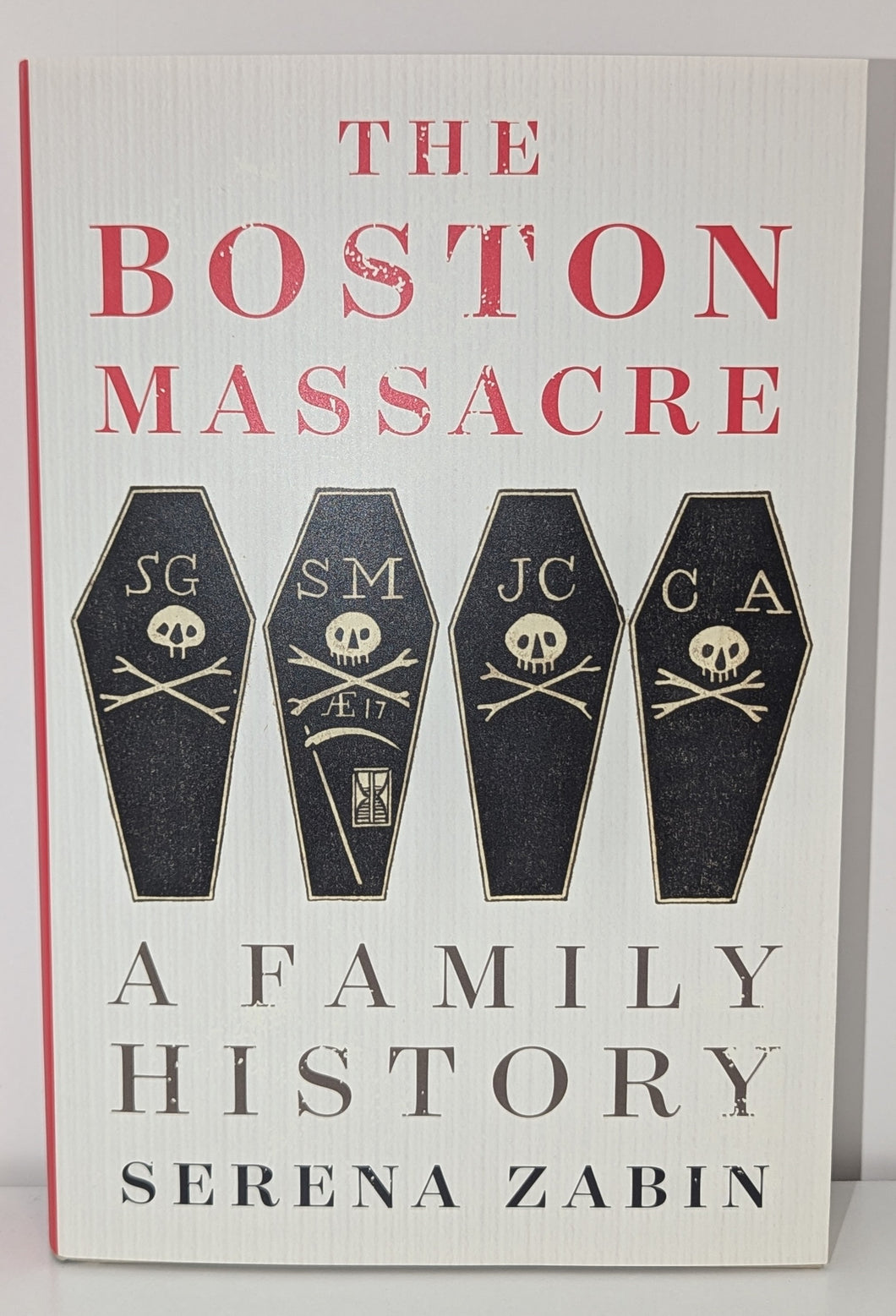 The Boston Massacre: A Family History