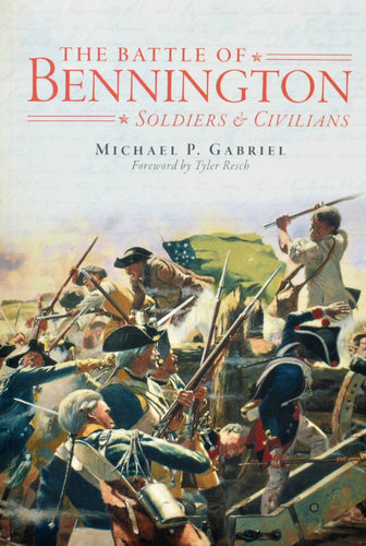 The Battle of Bennington: Soldiers and Civilians