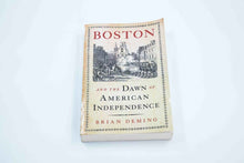 Load image into Gallery viewer, Boston and the Dawn of American Independence
