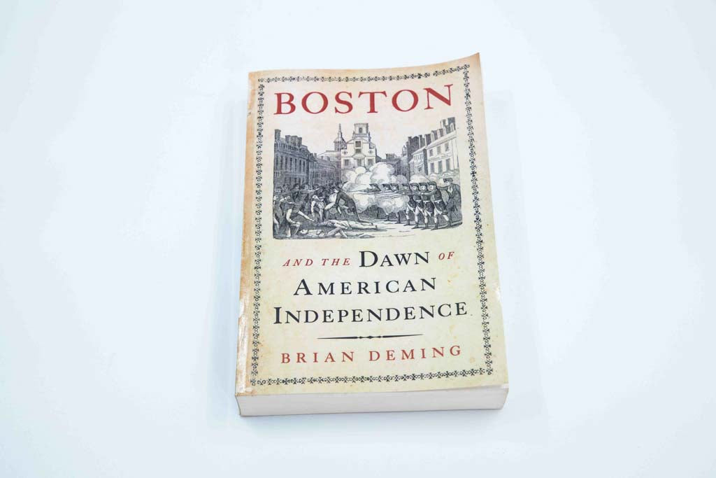 Boston and the Dawn of American Independence